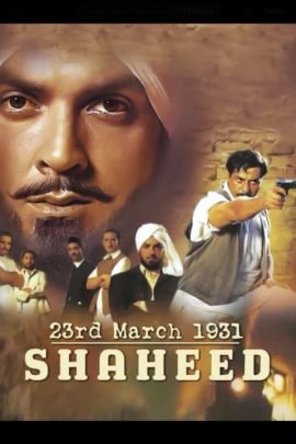 23rd March 1931: Shaheed 2002 Hindi Full Movie