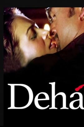 Deha 2007 Hindi Full Movie