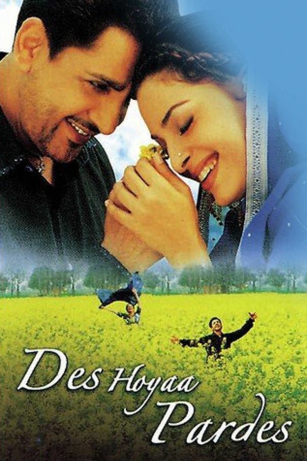 Des Hoyaa Pardes 2004 Hindi Full Movie