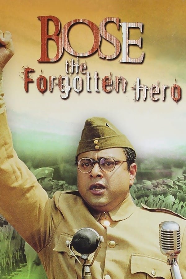 Netaji Subhas Chandra Bose: The Forgotten Hero 2005 Hindi Full Movie