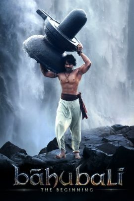 Baahubali The Beginning 2015 Hindi Full Movie