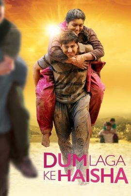 Dum Laga Ke Haisha 2015 Hindi Full Movie