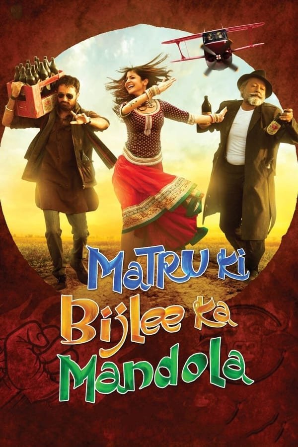 Matru Ki Bijlee Ka Mandola 2013 Hindi Full Movie