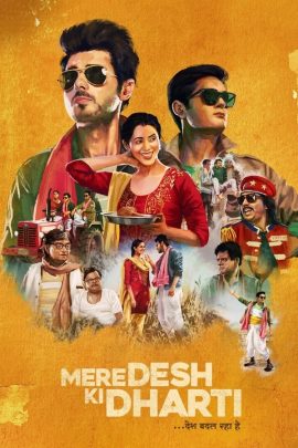 Mere Desh Ki Dharti 2022 Hindi Full Movie