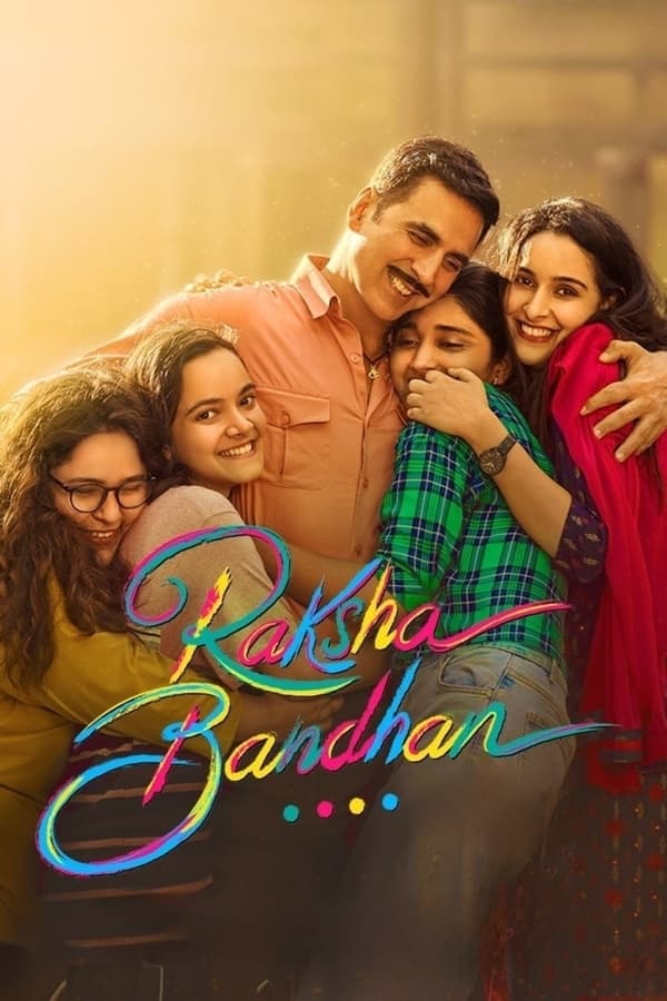 Raksha Bandhan 2022 Hindi Full Movie