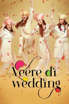 Veere Di Wedding 2018 Hindi Full Movie